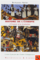  Berhanou Abebe, Centre français d'études éthiopiennes, Histoire de l'éthiopie d'axoum à la révolution, Axoum